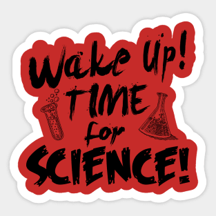 Wake up! Time for Science! Sticker